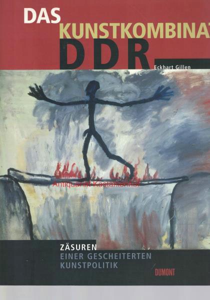 Das Kunstkombinat DDR: Zäsuren einer gescheiterten Republik