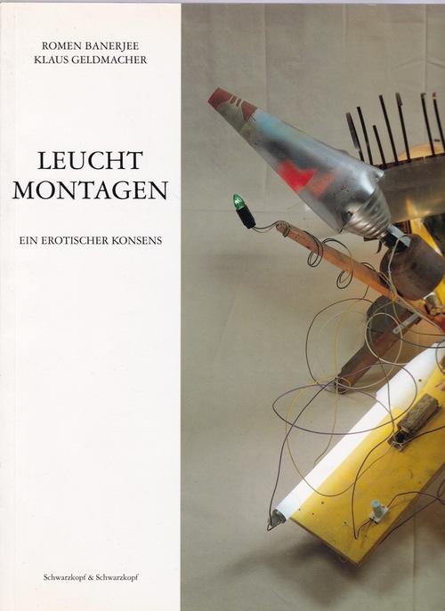 Leucht-Montagen, ein erotischer Konsens ; Romen Banerjee, Klaus Geldmacher; Raab-Galerie Berlin, 20. und 21. Januar 1995. AMD, Galerie Bull, 8. Juni bis voraussichtlich 9. September 1995, - Romen Banerjee; Klaus Geldmacher; Susanne Bäumer; Alke Brinkmann; Christoph Doswald