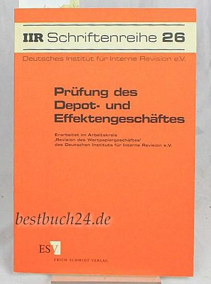 Prüfung des Depot- und Effektengeschäftes (IIR-Schriftenreihe, Band 26)