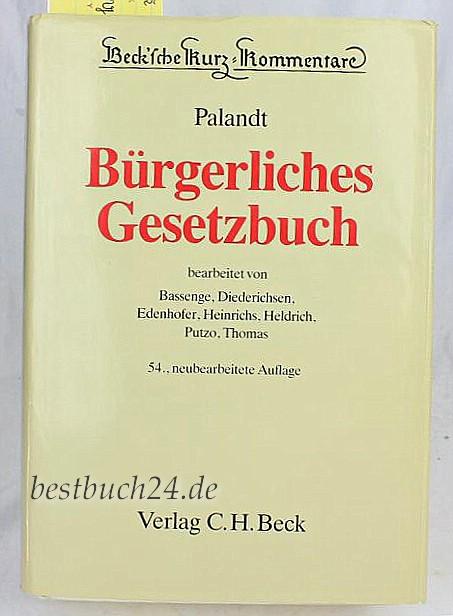 Bürgerliches Gesetzbuch. Mit Einführungsgesetz, Gesetz zur Regelung des Rechts der Allgemeinen Geschäftsbedingungen, Verbraucherkreditgesetz, Gesetz ... Ehegesetz, Hausratsverordnung