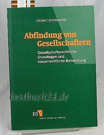 Abfindung von Gesellschaftern: Gesellschaftsrechtliche Grundlagen und steuerrechtliche Behandlung