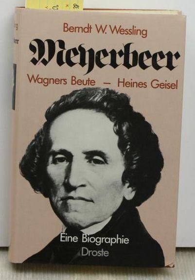 Meyerbeer. Wagners Beute, Heines Geisel