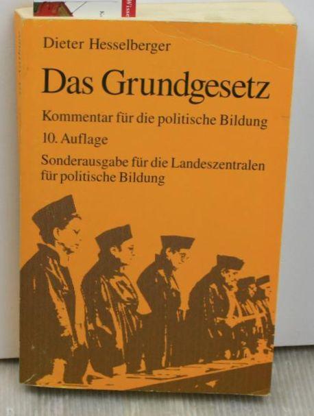 Das Grundgesetz Kommentar für die politische Bildung 10. Aufl., - Hesselberger, Dieter