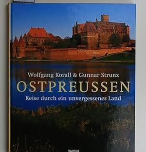 Ostpreussen,Reise durch ein unvergessenes Land