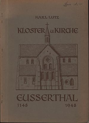 Kloster und Kirche Eußerthal,1148-1948 ; Festschrift zum Gründungs-Jubiläum der ehemaligen Zister...