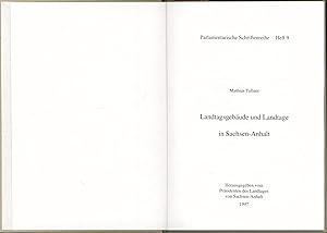 Landtagsgebäude und Landtage in Sachsen-Anhalt. Parlamentarische Schriftenreihe. Heft 9. ,Herausg...