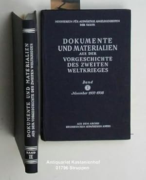 Dokumente und Materialien aus der Vorgeschichte des Zweiten Weltkrieges. Band I und II. ,I. Novem...