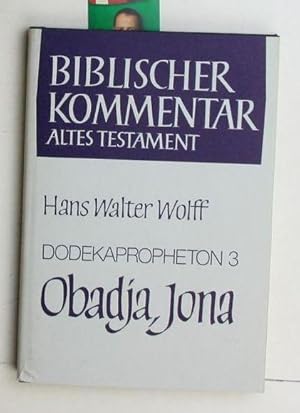 Biblischer Kommentar. Altes Testament. Dodekapropheton 3. Band XIV, 3.,Obadja und Jona. Herausgeg...