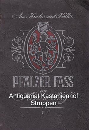 Aus Küche und Keller.,Pfälzer Fass im Kaiserhof. Speise- und Getränkekarte.