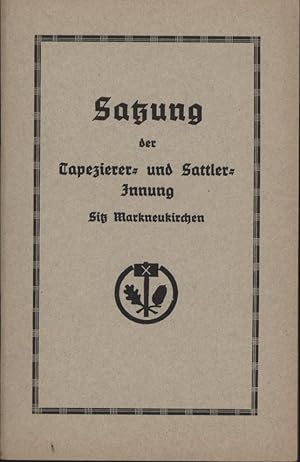 Satzung der Tapezierer- und Sattler-Innung Sitz Markneukirchen