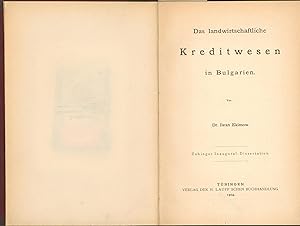 Das landwirtschaftliche Kreditwesen in Bulgarien.,Tübinger Inaugural-Dissertation.