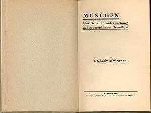 München,Eine Großstadtuntersuchung auf geographischer Grundlage.