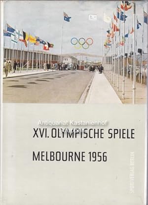 Die XVI. Olympischen Spiele in Melbourne 1956.,Offizielles Standardwerk des Nationalen Olympische...