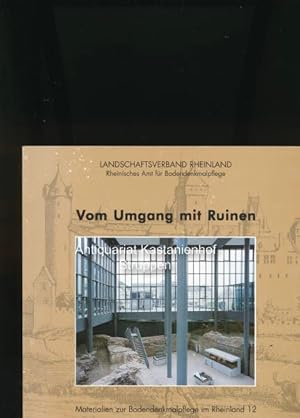 Vom Umgang mit Ruinen,Kolloquium des Rheinischen Vereins für Denkmalpflege und Landschaftsschutz ...