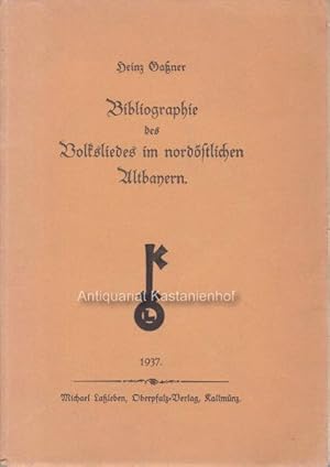 Bibliographie des Volksliedes im nordöstlichen Altbayern.