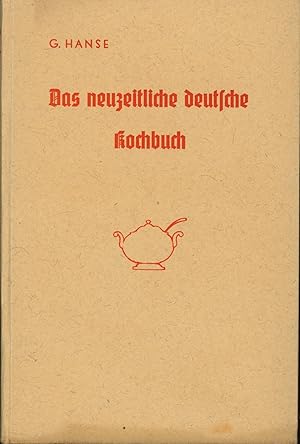 Das neuzeitliche deutsche Kochbuch.,Schollengebunden, jahreszeitlich bedingt und biologisch wertv...
