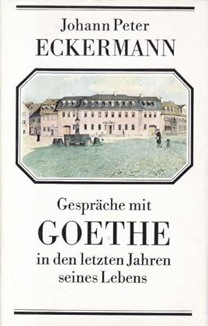 2 Bücher Gespräche mit Goethe in den letzten Jahren seines Lebens.,1. 3. Auflage. 1987. 2. 1. Auf...