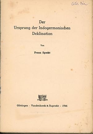 Der Ursprung der indogermanischen Deklination.