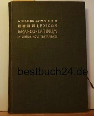 Lexicon Graeco-Latinum in Libros Novi Testamenti. Editio Quarta Recognita.