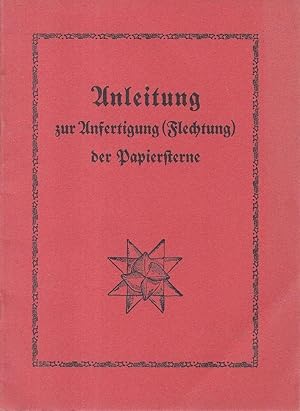 Anleitung zur Anfertigung (Flechtung) der Papiersterne