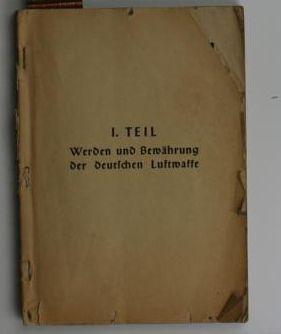 I. Teil Werden und Bewährung der deutschen Luftwaffe