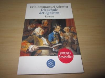 Die Schule der Egoisten. Roman