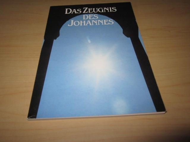 Das Zeugnis des Johannes. Impulse aus dem Johannesevangelium