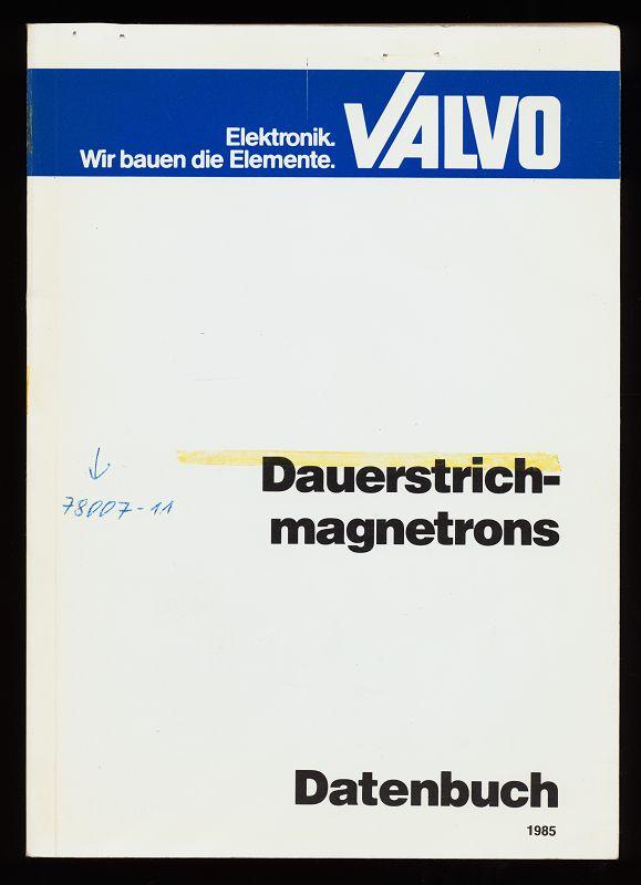 Dauerstrichmagnetrons (Datanbuch 1985) - Valvo, Unternehmensbereich Bauelemente d. Philips-GmbH