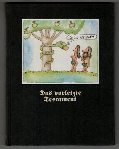 Das Vorletzte Testament Ein Pladoyer Fur Ein Neues Paradies Auf