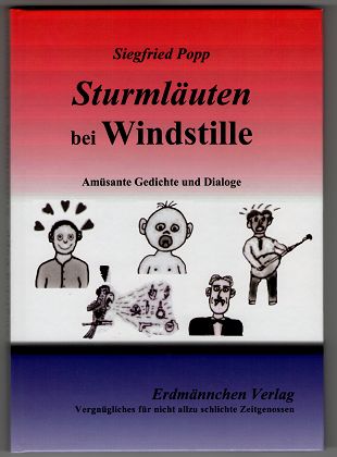 Sturmläuten bei Windstille: Amüsante Gedichte und Dialoge