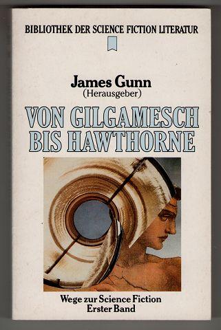 Heyne Bibliothek der Science Fiction Literatur, Nr.90, Von Gilgamesch bis Hawthorne