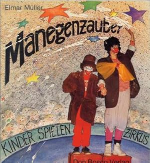 Manegenzauber : Kinder spielen Zirkus.