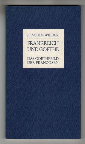 Goethe und Frankreich Goethe und Frankreich