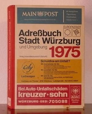 Adreßbuch 1975 der Stadt Würzburg (Europastadt) und Umgebung. Mit den Gemeinden Gerbrunn, Höchber...