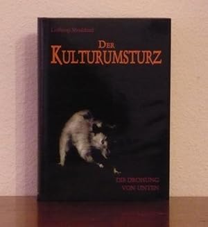 Der Kulturumsturz. Die Drohung von unten.