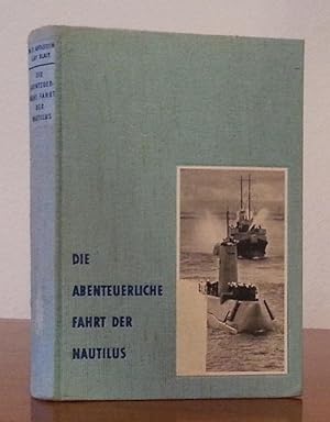 Die Abenteuerliche Fahrt der Nautilius.