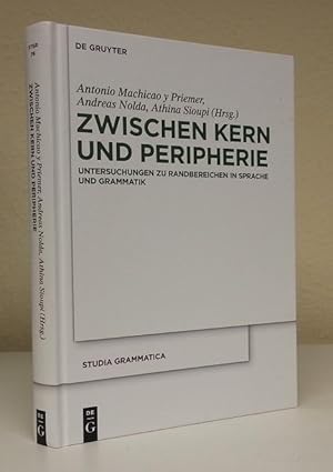 Zwischen Kern und Peripherie. Untersuchungen zu Randbereichen in Sprache und Grammatik.