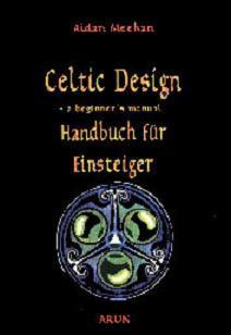 Celtic Design. A Beginner's Manual. Handbuch für Einsteiger.