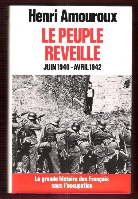 Le Peuple réveillé Juin 1940 - Avril 1942