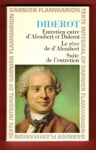 Entretien Entre D'Alembert et Diderot / Le Reve De D'Alembert / Suite De L'Entretien