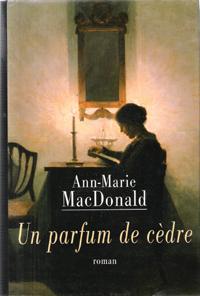 Ann Marie Macdonald Fall On Your Knees Not Un Parfum De Cèdre
