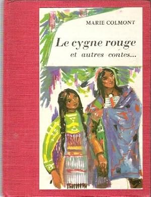 Le Cygne Rouge et Autres Contes Du Wigwam et de La Prairie