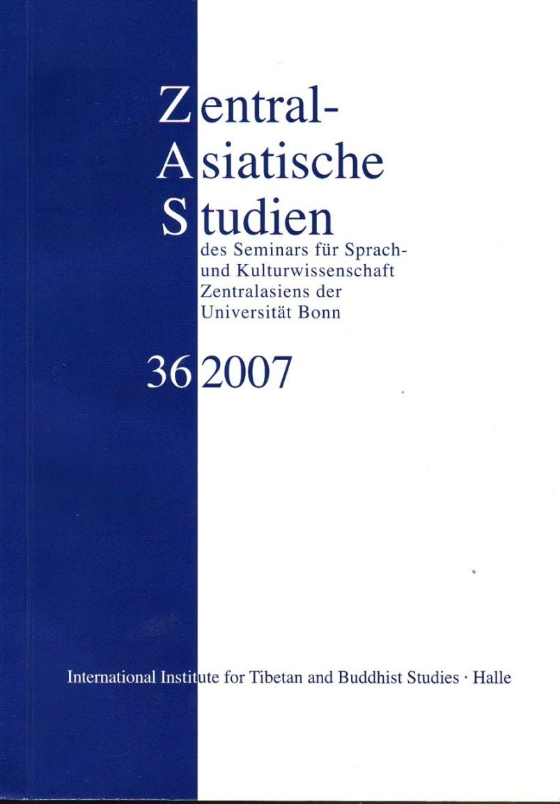 ZAS Zentralasiatische Studien des Seminars für Sprach- und Kulturwissenschaft Zentralasiens der Universität Bonn 36/2007