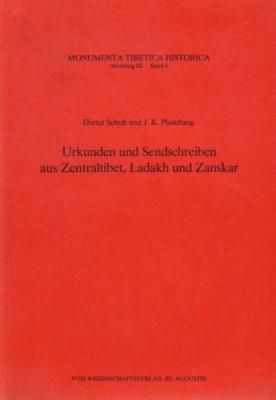 Urkunden und Sendschreiben aus Zentraltibet, Ladakh und Zanskar. 2. Teil - Schuh, Dieter und J. K. Phukang