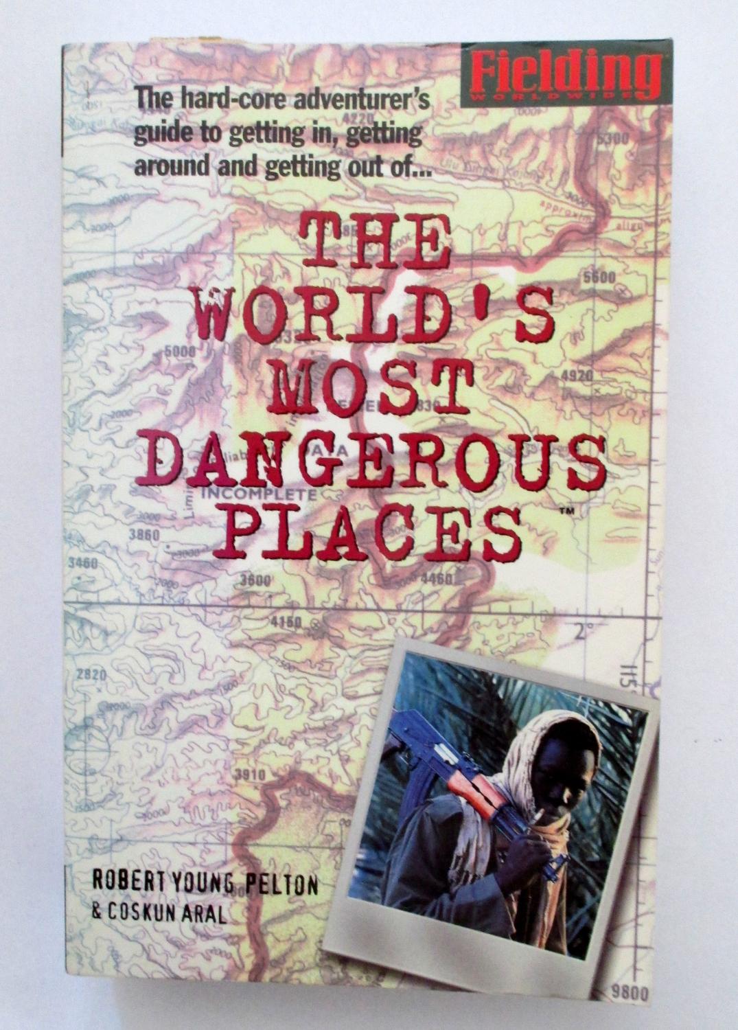 Fieldings the Worlds Most Dangerous Places