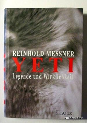 Yeti. Legende und Wirklichkeit.