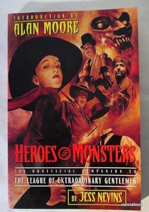 Heroes & Monsters. The unofficial companion to the League of Extraordinary Gentlemen.
