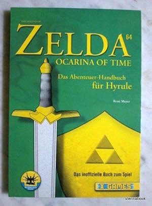 The Legend of Zelda 64 - Ocarina of Time. Das Abenteuer-Handbuch für Hyrule. ( Das inoffizielle B...