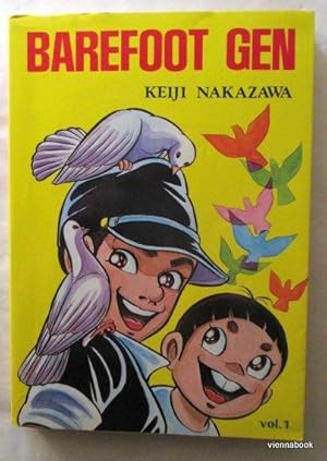 Barefoot Gen, Volume One by Keiji Nakazawa Barefoot Gen, Volume One by Keiji Nakazawa