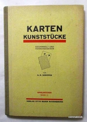 Allerhand Kartenkunststücke (Karten-Kunststücke) gesammelt und herausgegeben von A. K. Shepper.